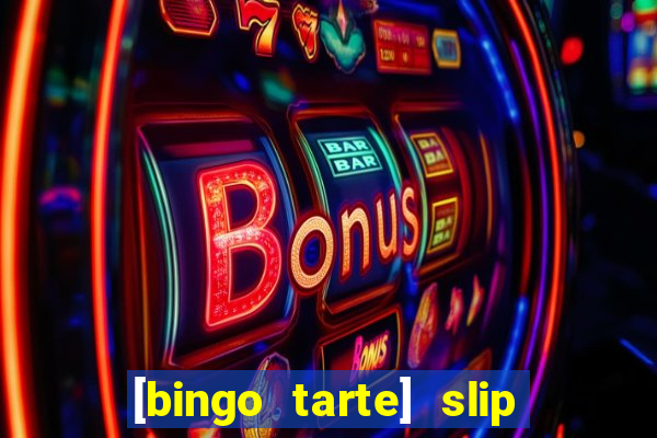 [bingo tarte] slip & stop 1988 part 1